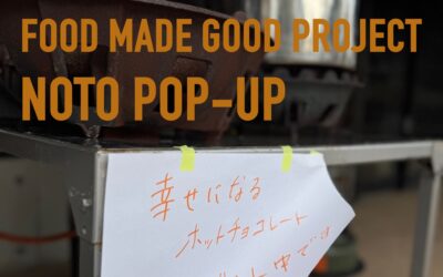 【能登半島地震から1年】FOOD MADE GOOD PROJECT NOTO-POP UP -こころとからだを想うスイーツとともに